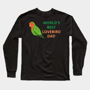 Lovebird owners and dads Long Sleeve T-Shirt